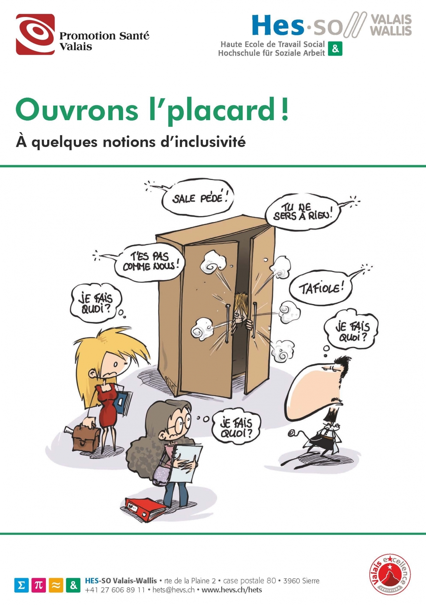 La brochure «Ouvrons l’placard à quelques notions d’inclusivité», illustrée par François Maret, permet de connaître les conséquences des maladresses langagières et de mieux identifier les situations à risques. 
